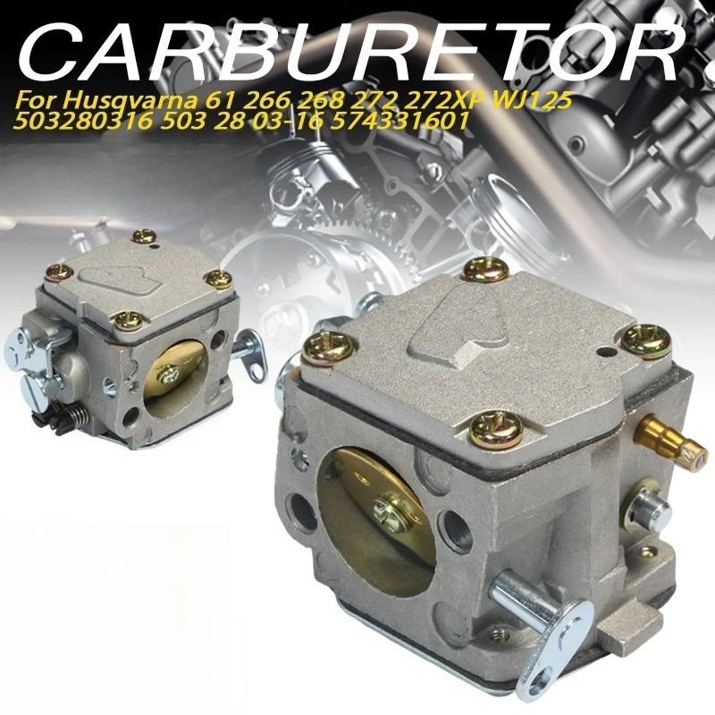 

Carburetor Kit For Husqvarna 61 266 268 272XP Chainsaw WJ125 503280316 574331601