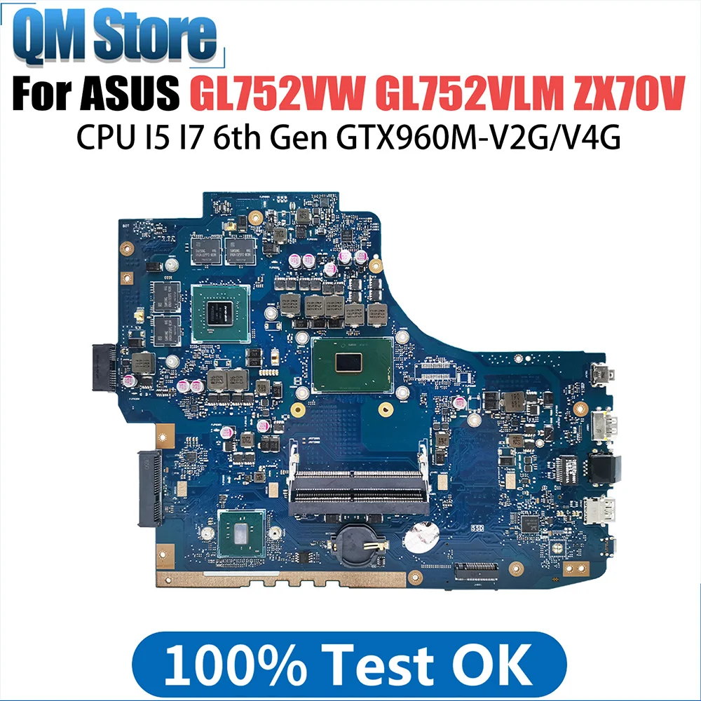 GL752VW Notebook Motherboard For ASUS GL752VL GL752VWM GL752VLM ZX70V FX71PRO Laptop Mainboard I5 I7 6th Gen CPU GTX960M V2G 4G