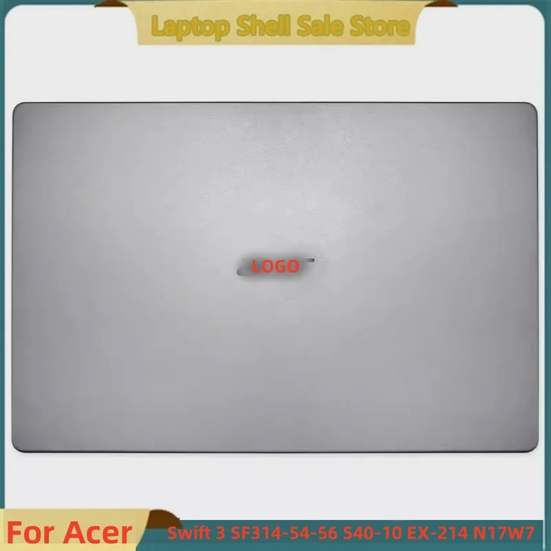 

Новинка для Acer Swift 3 SF314-54-56 S40-10 EX-214 N17W7, задняя крышка ЖК-дисплея, верхний чехол, корпус