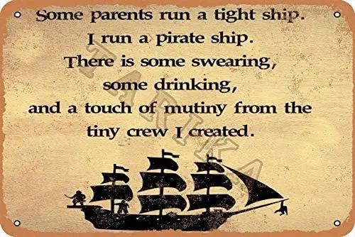 Metal Sign 8X12 Inch - Some Parents Run A Tight Ship I Run A Pirate Ship Aluminum Tin Signs Gifts for Home Kitchen Coffee Bar Fa