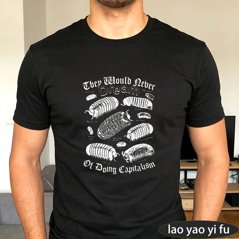 They Would Never Dream of Doing Capitalism Graphic Men T‑Shirt Vintage Roly Poly Isopod Bug Goblincore Casual Fall Cotton Tee