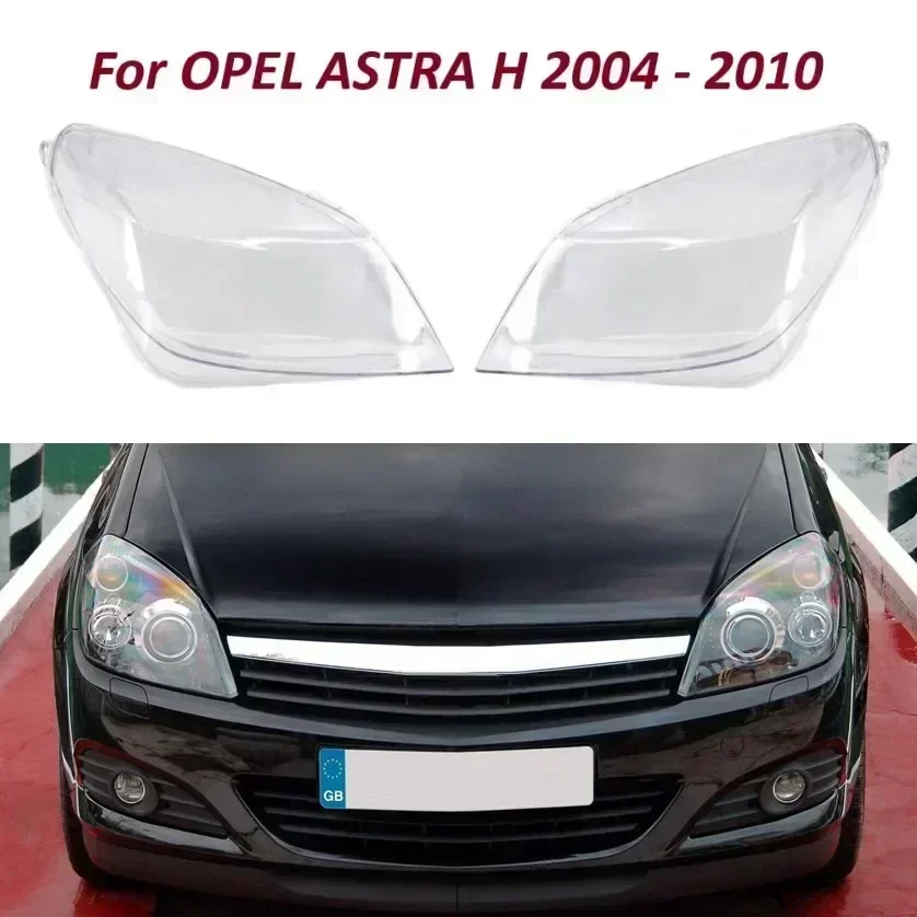 Car Front Headlight Lens Cover Transparent Lampshade For OPEL ASTRA H 2004 2005 2006 2007-2010 Clear Headlamp Cover Glass Shell