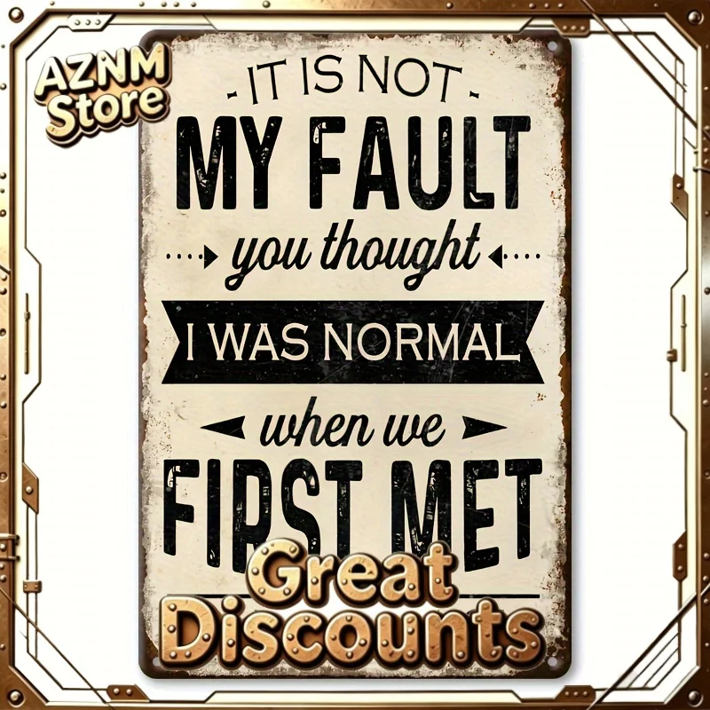 2026 Sarcastic Vintage Aluminum Sign - 'My Bad, You Thought I Was Normal' Funny Wall Art for Home, Garage, Cafe, Bar, and Garde