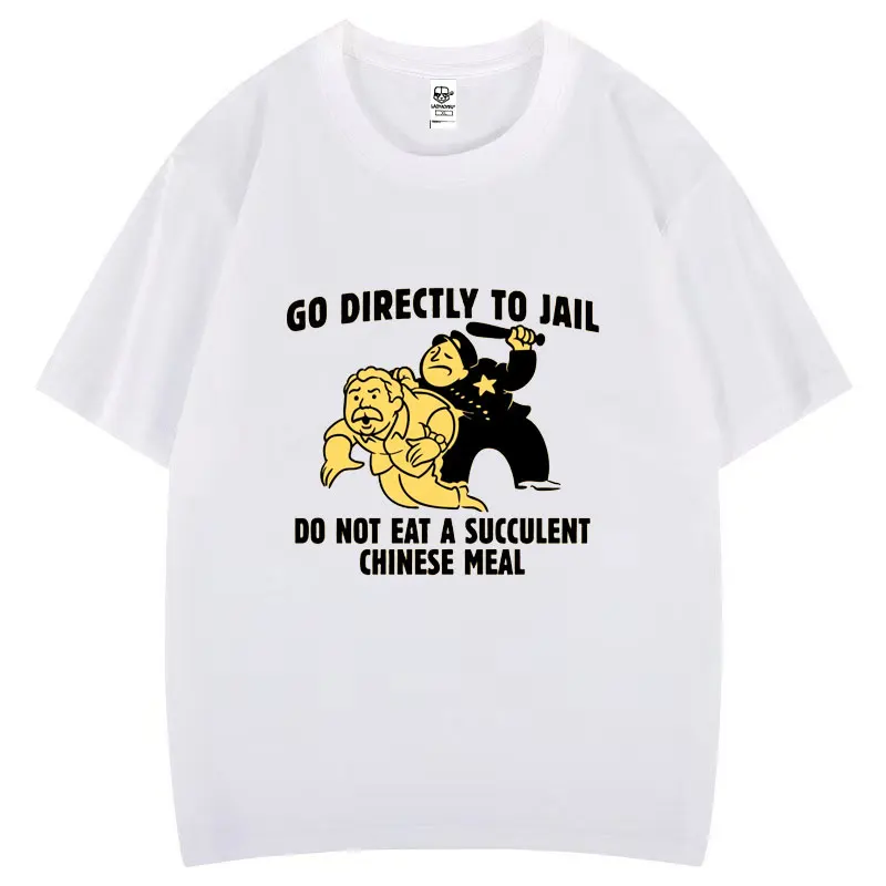 Funny Go Directly To Jail Do Not Eat A Succulent Chinese Meal Cotton T Shirt Creative Men Women Short Sleeve Casual Print Tops