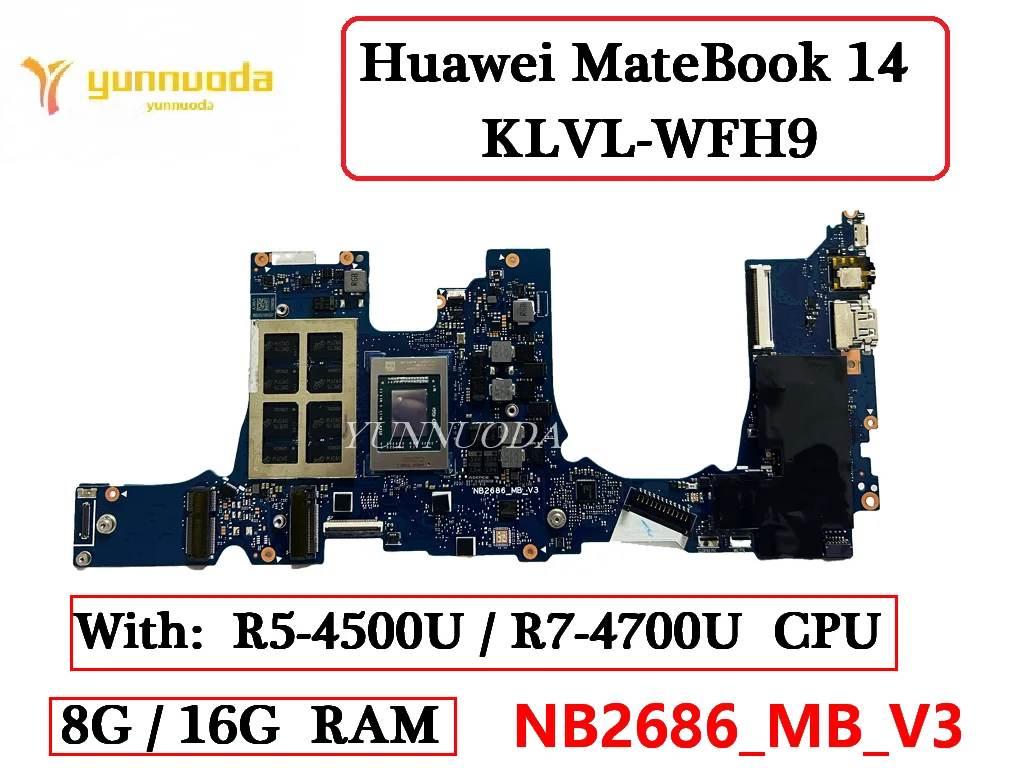 NB2686_MB_V3 For Huawei MateBook 14  KLVL-W KLVL-WFH9 Laptop Motherboard With Ryzen5 Ryzen7 AMD CPU 8G 16G RAM 100% Tested