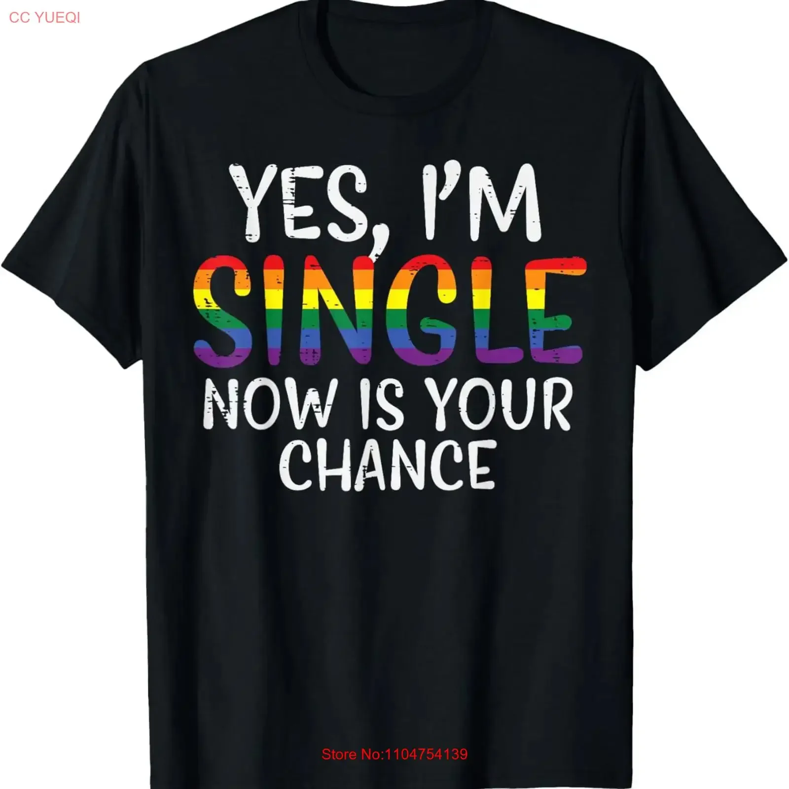 I'm Single Now Is Your Chance Pride Month Gay Lesbian LGBTQ T Shirt vintage Washed designer clothes Stylish Stretched