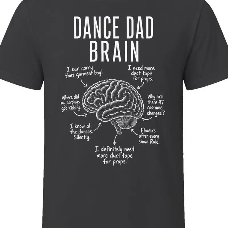 Dance Dad Brain Funny T-Shirt