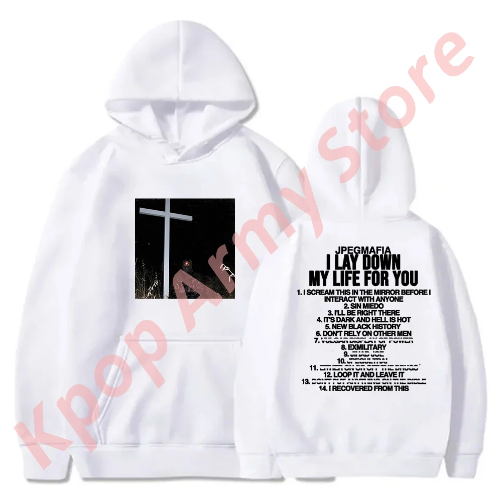 Jpegmafia Tracklist Hoodies I Lay Down My Life For You Album Merch Unisex Fashion Casual HipHop Sweatshirts