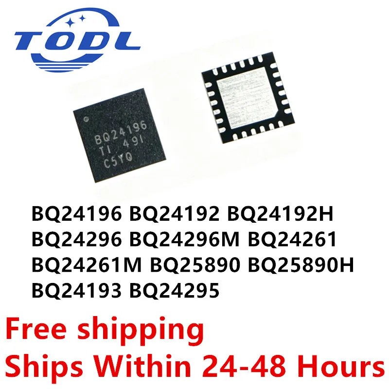 (1piece)100% New BQ25890 BQ25890H BQ24196 BQ24192 BQ24192H BQ24296 BQ24296M BQ24261 BQ24261M BQ24193 BQ24295 QFN Chipset