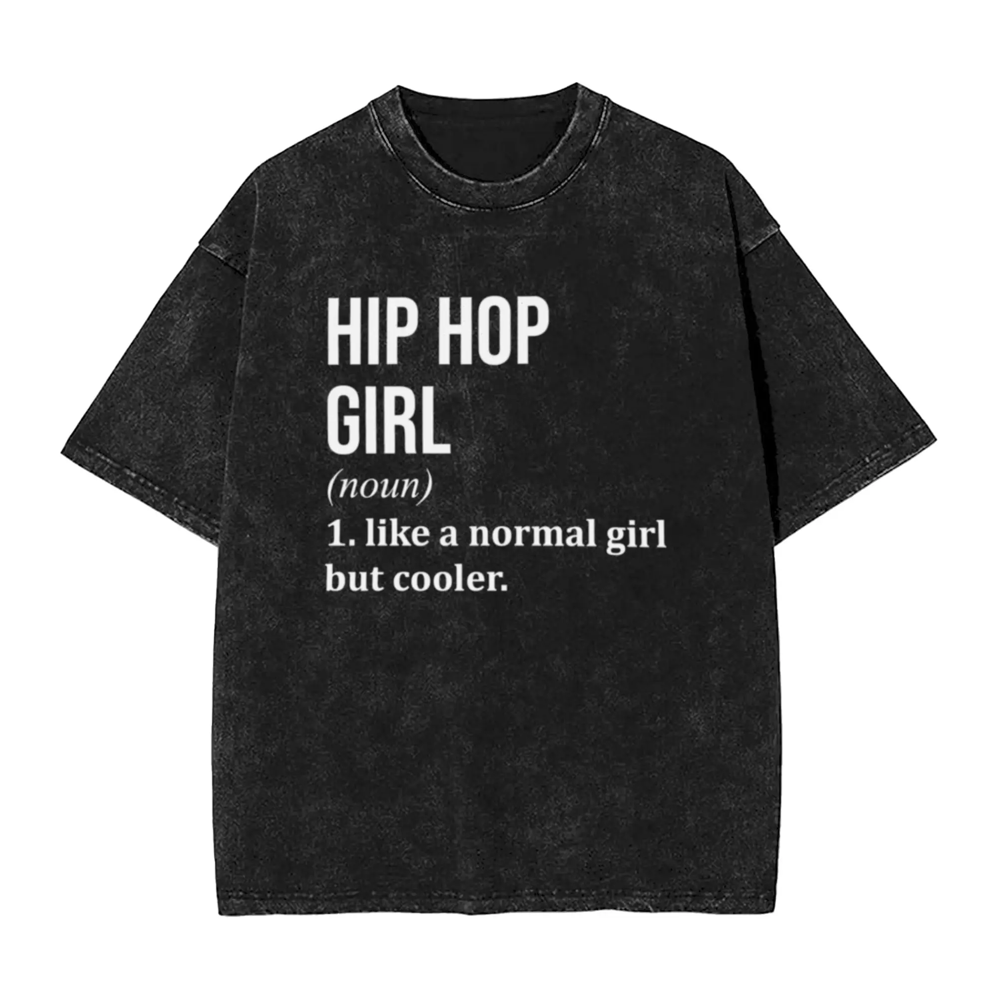 Hip Hop Girl Definition Hip Hop for Women Classic Comfort A Washed T Shirt Men's Women's Oversized Cotton Tees Tops
