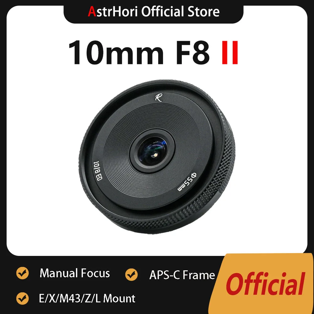 

AstrHori 10mm F8 II APS-C Ultra Wide Angle Fisheye Manual Prime Lens for Sony E ZV-E10 Fujifilm FX Nikon Z Micro 4/3 L Mount