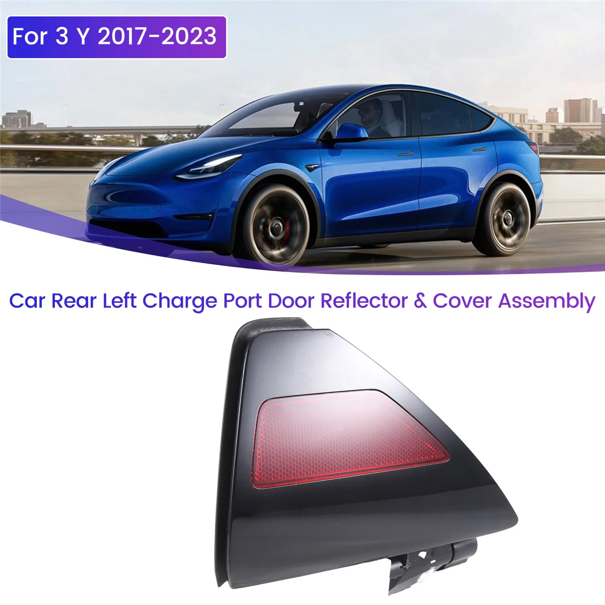 

For Tesla Model 3 Y 2017-2023 Car Rear Left Charge Port Door Reflector & Cover Assembly 1525134-00-C