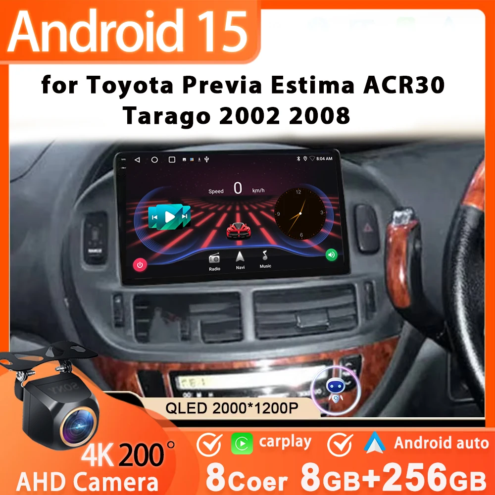 Car Radio Android 15 For Toyota Previa ESTIMA ACR30 Tarago 2002-2006 QLED Stereo  Multimedia Player Head Unit GPS 4G BT Carplay
