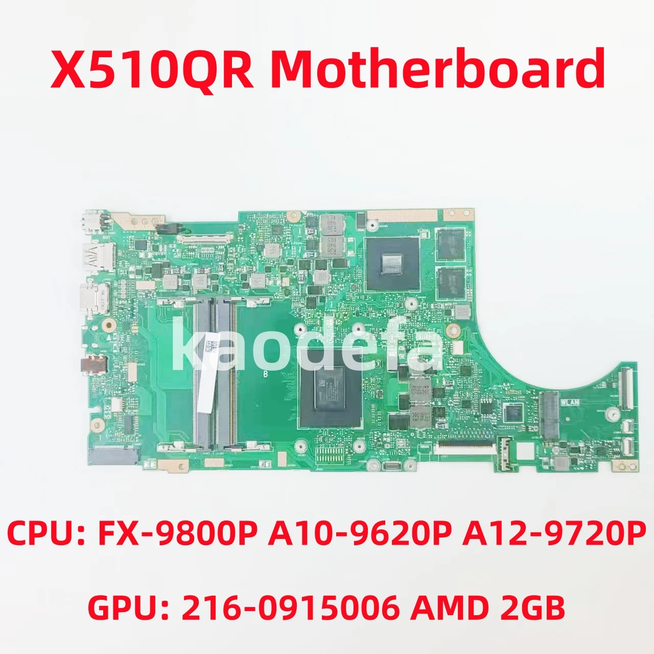 

X510QR Mainboard For ASUS X510QA A510QA A510QR F510QA F510QR V580Q Laptop Motherboard CPU:FX A10 A12 GPU: AMD 2GB 100% Test OK