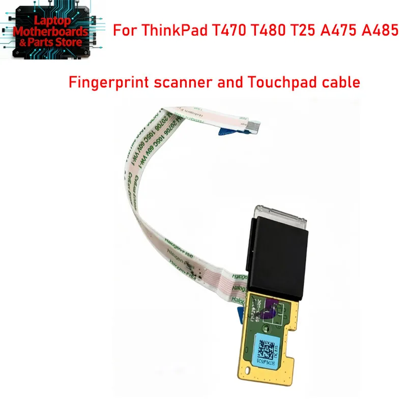 01YR512 New Original Touchpad Cable Fingerprint Scanner For ThinkPad T470 A475 T25 T480 A485