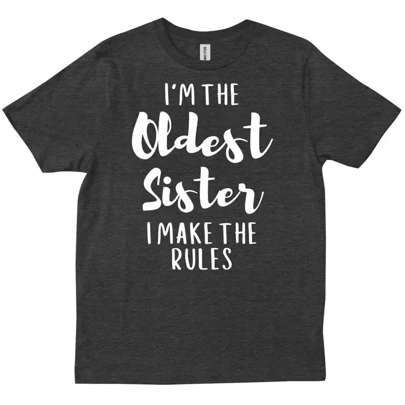 I m The Oldest Sister Make Rules Sibling Family Большая забавная футболка