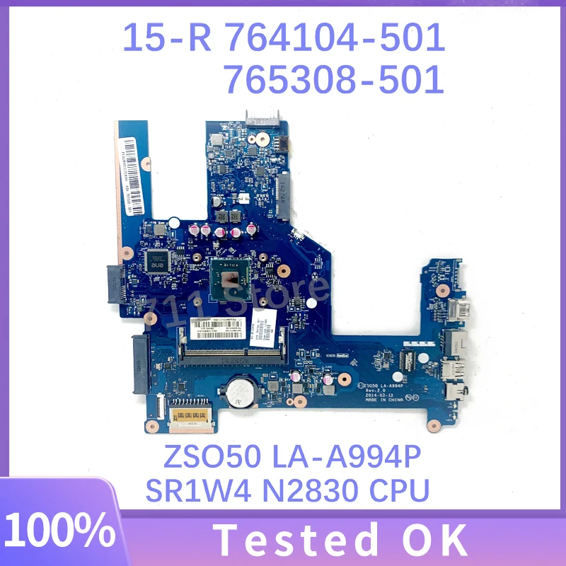 Mainboard 764104-501 764104-001 765308-501 For HP 15-R 15T-R Laptop Motherboard ZSO50 LA-A994P W/ SR1W4 N2830 CPU 100% Tested OK