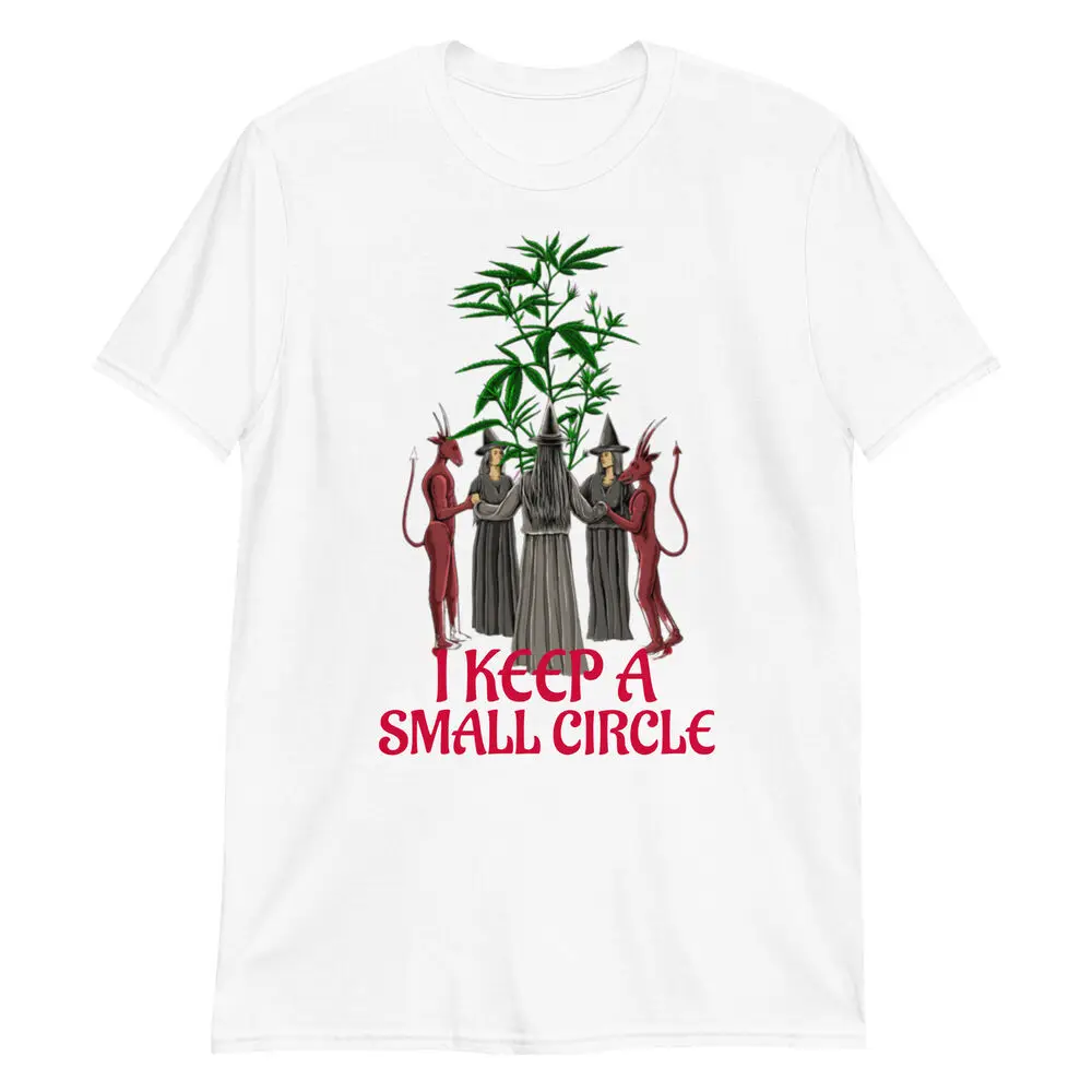 I keep a small circle witchcraft stoner wiccan T-Shirt  Tees High Quality 100%Cotton Short Sleeve