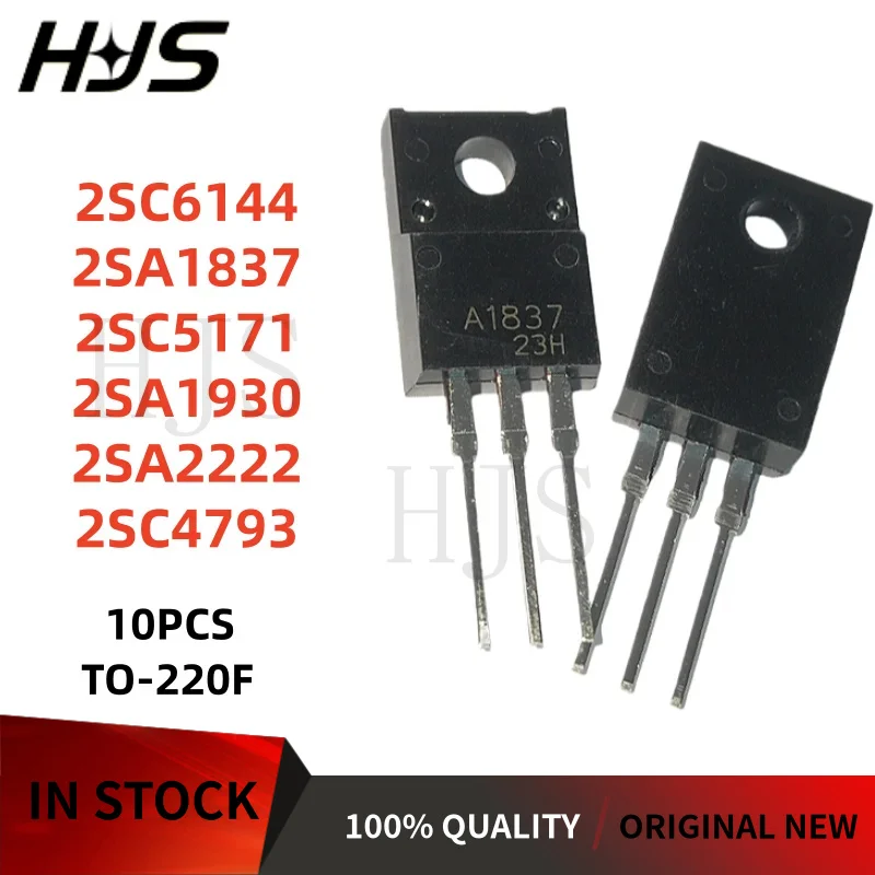 10PCS 2SC6144 2SA1837 2SC5171 2SA1930 2SA2222 2SC4793  C6144 A1837 C5171 A1930 A2222 C4793  TO-220F new