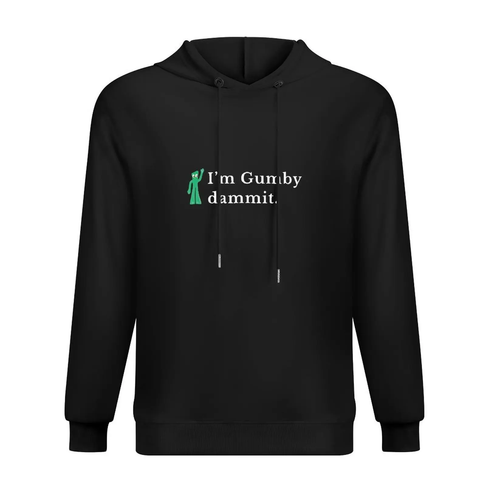 

I'm Gumby Dammit. Hoodie korean style clothes autumn clothes autumn new products clothes for men new hoodies and sweatshirts