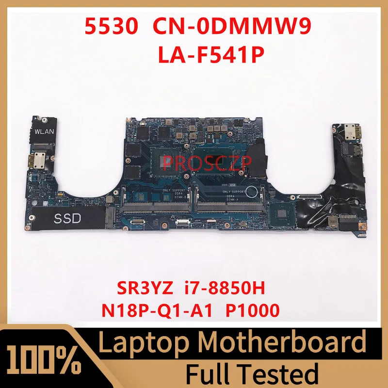 

Mainboard CN-0DMMW9 0DMMW9 DMMW9 For DELL 5530 Laptop Motherboard LA-F541P With SR3YZ I7-8850H CPU P1000 GPU 100% Working Well