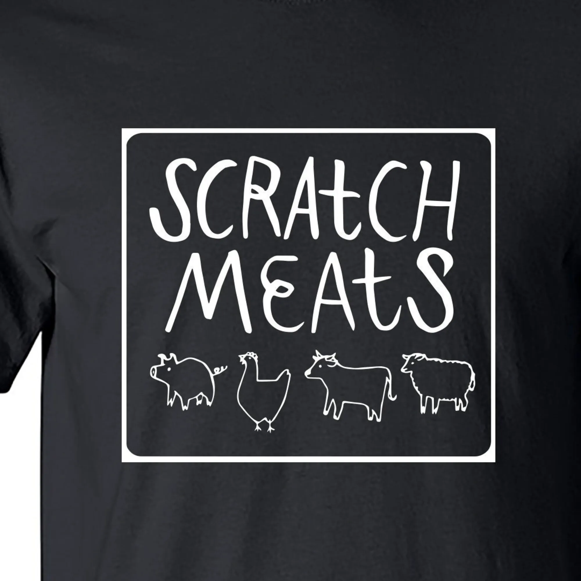 Scratch Meats Vegan Vegetarian Funny Sarcastic Shirt M2304