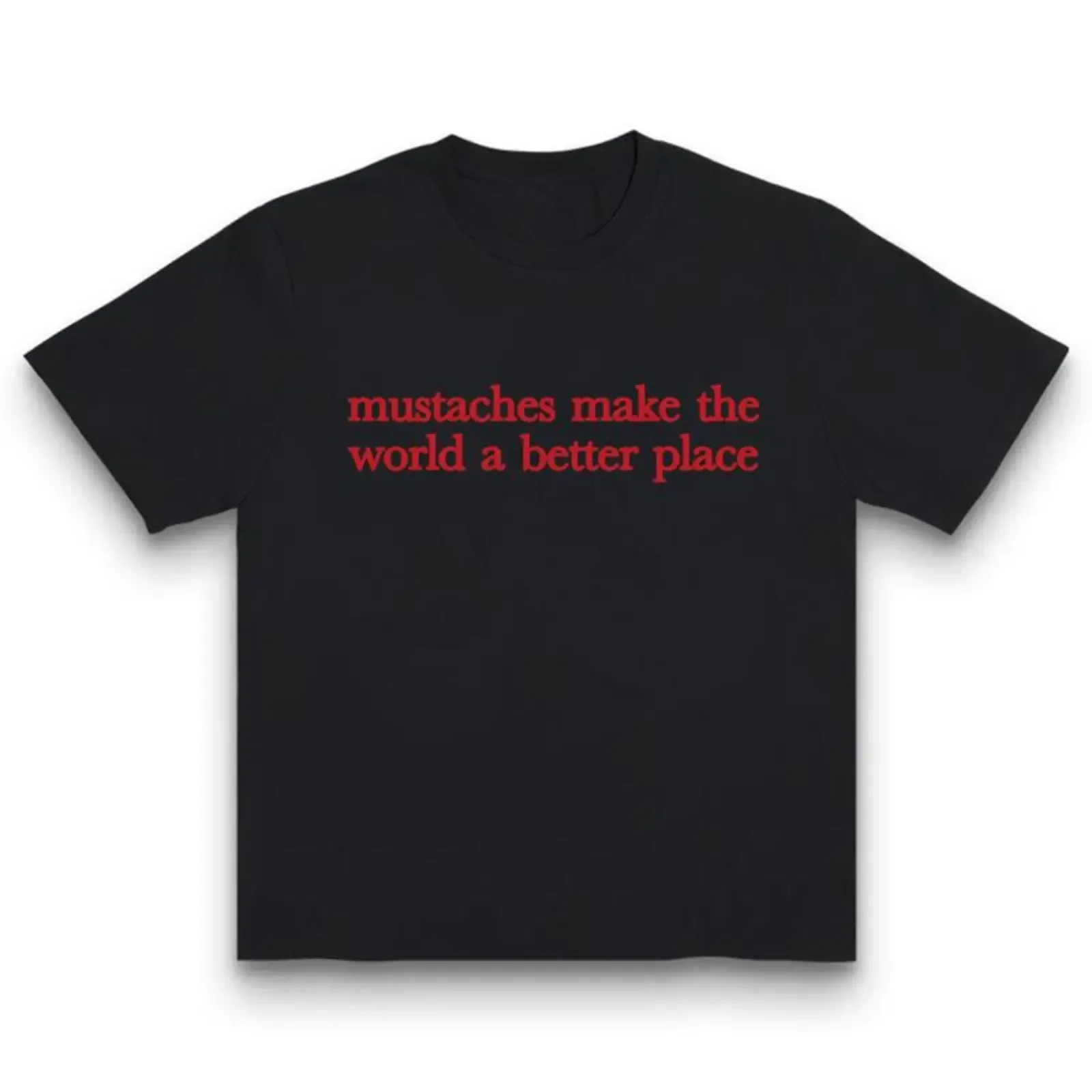 Mustaches Make The World A Better Place Shirt Funny Mustache Lover TShirt  Y2K Streetwear Graphic Tee Graphic Concert T-Shirt