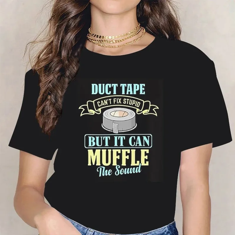 Duct Tape Can't Fix Stupid But It Can Muffle The Sound T Shirt Funny Quote Plus Size Trending Streetwear Classic Unisex Tee Tops