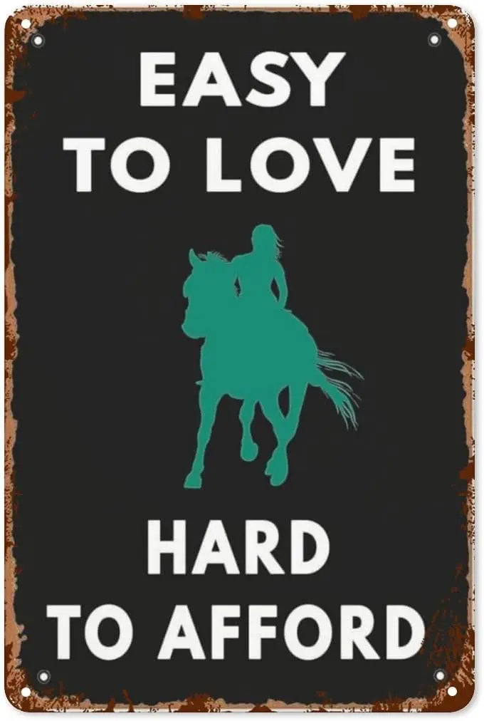 Aesthetic Tin Signs Easy To Love Hard To Afford Horse DeHorse Riding Equestrian for Home & Garden Decor Vintage Wall De sign