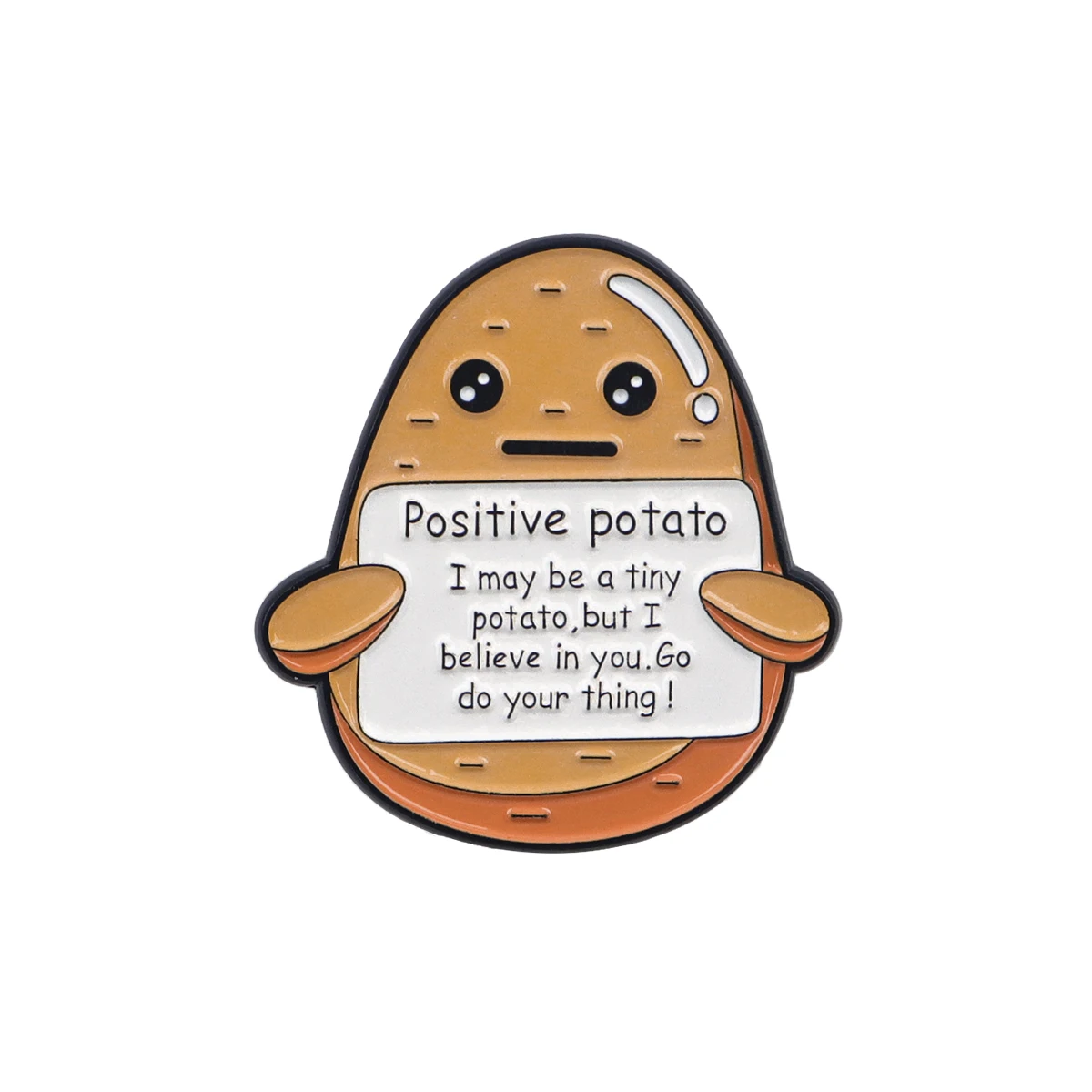 Positive Potato Enamel Pins Custom Brooches Lapel Badges Briefcase backpacks Accessories Decoration Jewelry Gift