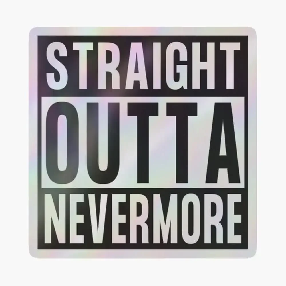 

Wednesday Series - Straight Outta Nevermore Holographic Sticker for Laptop Decor Bedroom Car Cute Cartoon Art Fashionable Public