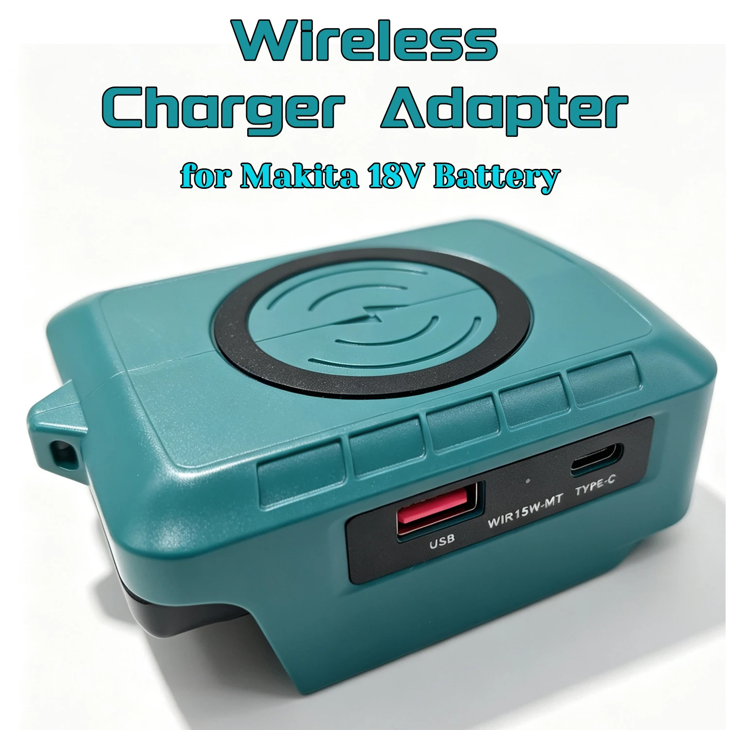 Wireless Charger Adapter for Makita 18V Battery, 15W Wireless Charging Pad with Type-C & USB Ports for Smartphones Charging
