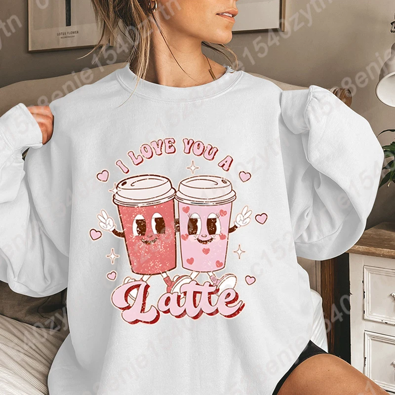 

Valentine's Day I love You A Latte Hoodless Sweatshirt Fashion Women's Clothes Long Sleeve Winter Autumn Pullover Crew Neck Tops