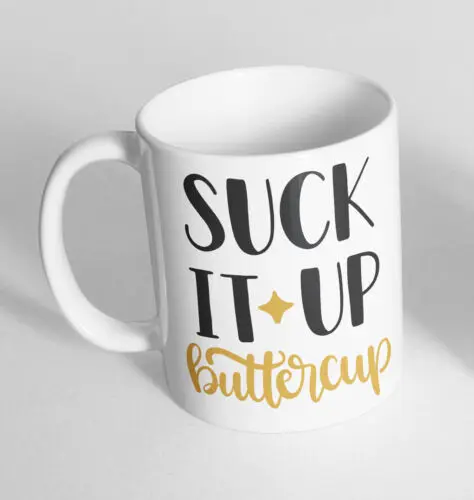 

Suck It Up Buttercup Novelty Mug Cup Funny Gift Tea Coffee Present 3