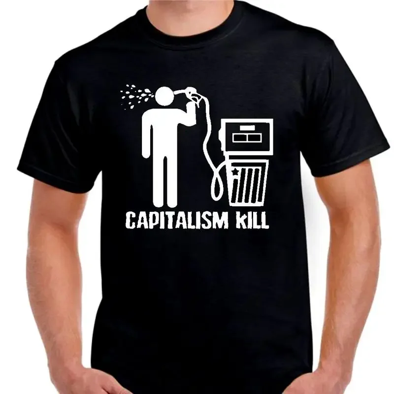 Capitalism Kill Gas Pump T shirt Small 5XL avail choose color
