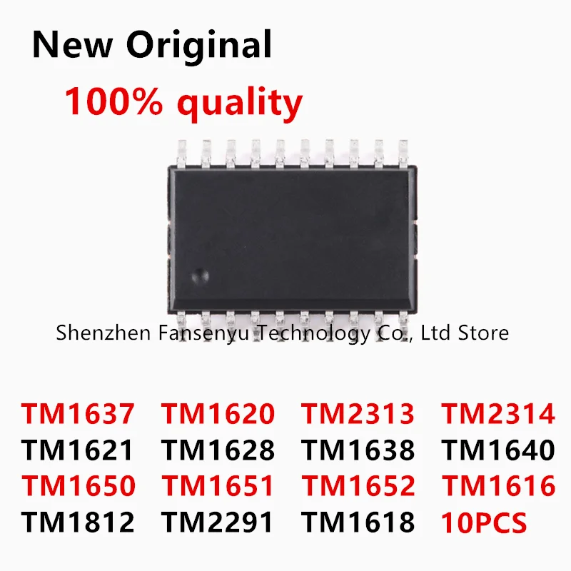 

10PCS TM1637 SOP SOP-20 DIP-20 TM1620 TM2313 TM2314 TM1621 TM1628 TM1638 TM1640 TM1650 TM1651 TM1652 TM1616 TM1812 TM2291 TM1618