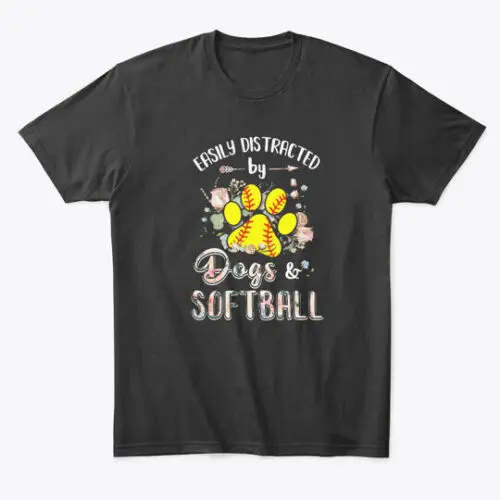 Easily Distracted By Dogs And Softball T-Shirt Made in the USA Size S to 5XL