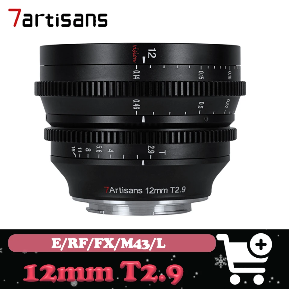 7artisans Cine Lens 12mm T2.9 APS-C Large Aperture Starry Sky Lens for Sony A7 Fuji X-T3 Canon R6 Sigma L