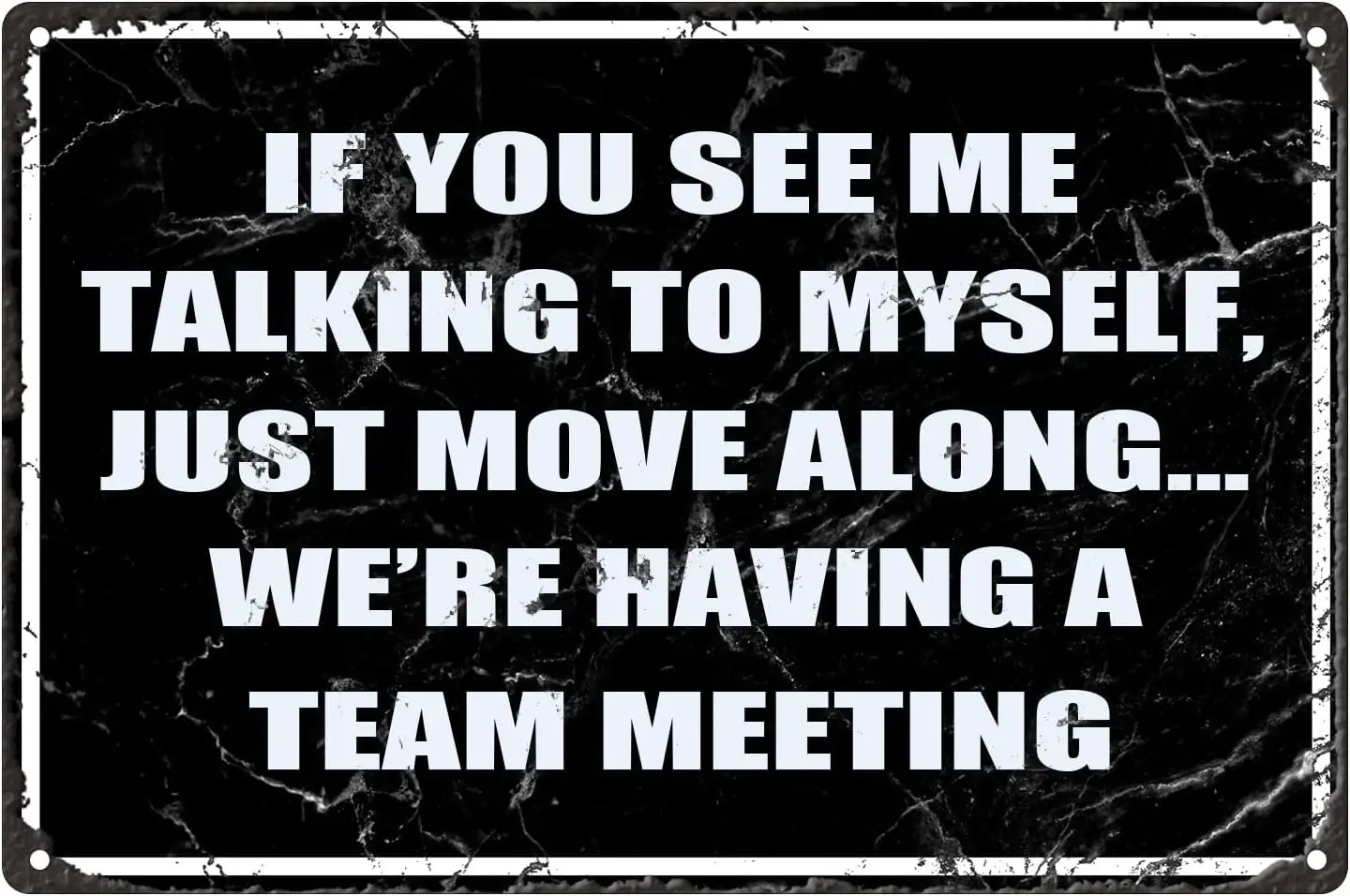 Funny Office Metal Tin Signs Humor Wall Art Decor, If You See Me Talking To Myself We're Having A Team Meeting, Tin Signs De