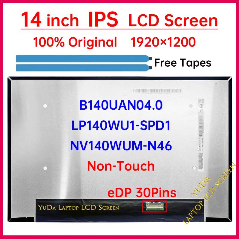 14 Inch Laptop LCD Screen NV140WUM-N46 B140UAN04.0 LP140WU1-SPD1 Display Matrix Panel Replacement 1920x1200 eDP 30 Pins No-Touch