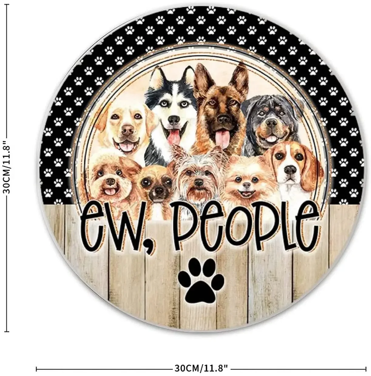 Ew People Round Metal Sign Black White Paw Print Dog Metal Tin Sign 12X12 Inch Vintage Metal Plaque for Christmas Thanksgiving