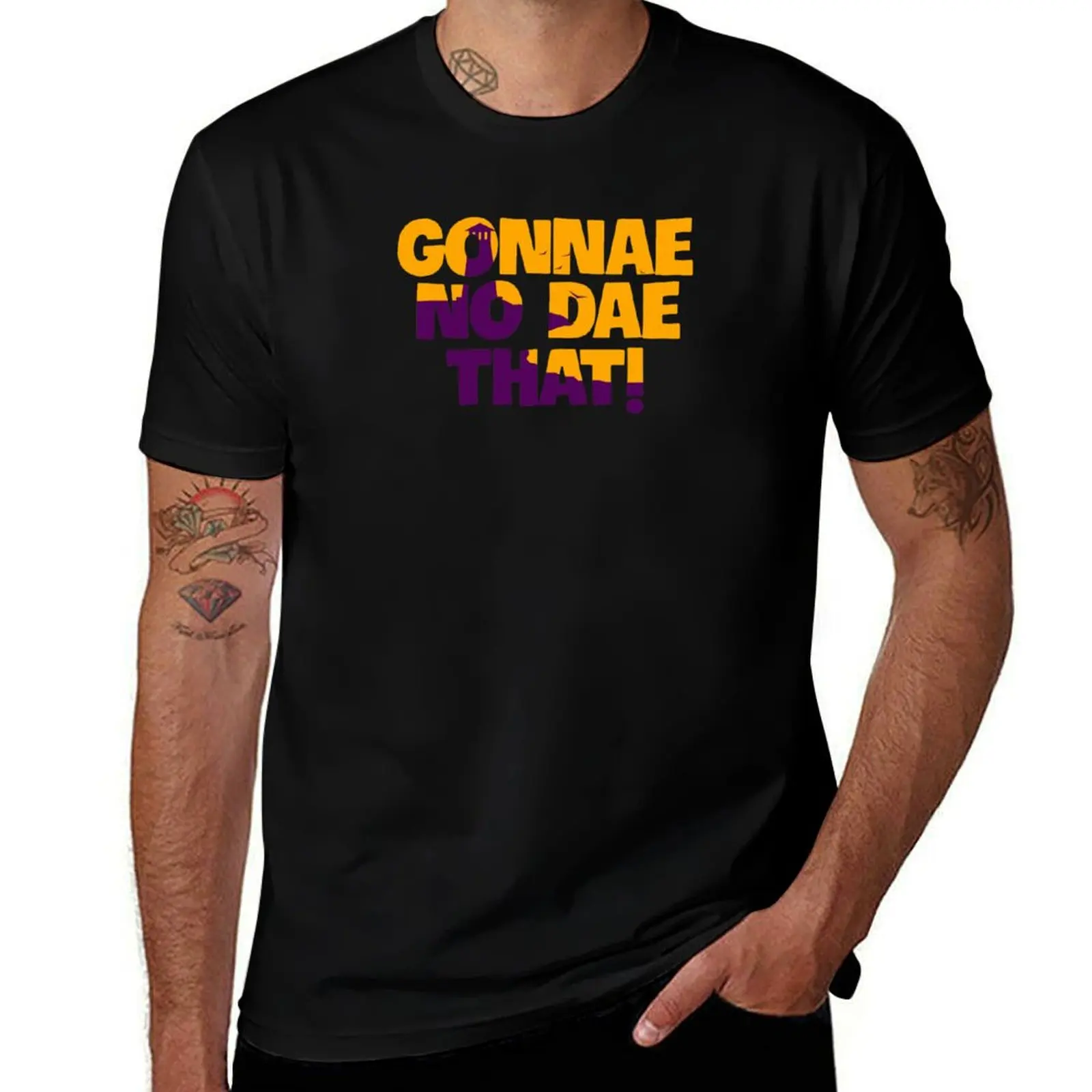 

Gonnae No Dae That! T-Shirt man t shirt heavy cotton t shirts for man pack white cotton t shirt pack T-shirt