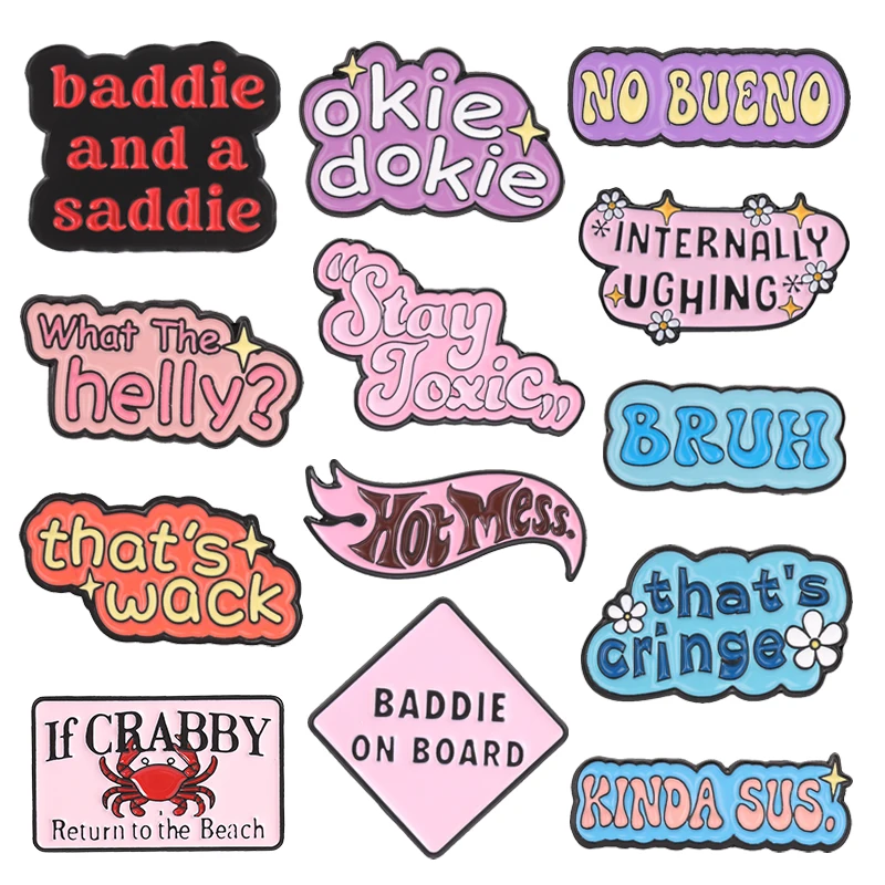 Funny Internet Slang Enamel Pins Hot Mess Internally Ughing Baddie And A Saddie NO BUENO Brooches Lapel Badge Jewelry Gifts