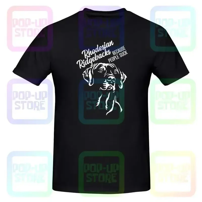 Rhodesian Ridgeback,Ridgebacks Because People Suck,Dog Shirt Tshirt Tee Rare Natural
