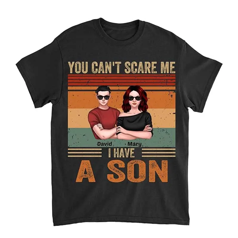 Personalized T Shirt You Can't Scare Me I Have One Son Mom Shirt Customized Mother Outfit Mom Shirts