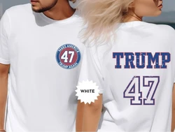 Trump 2024 Shirt Donald Trump Election T-Shirt Presidential Election TShirts Trump 47 47th President Shirt Support Tees