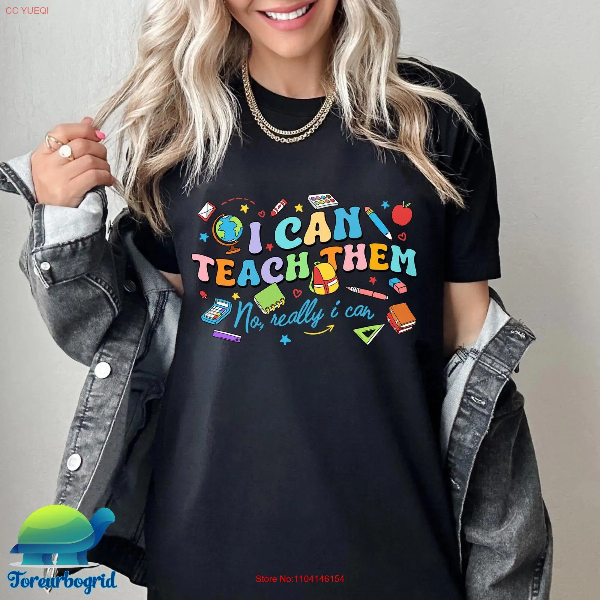 I Can Teach Them Teachers T Shirt Teacher Appreciation Funny Back to school Trending long or short sleeves