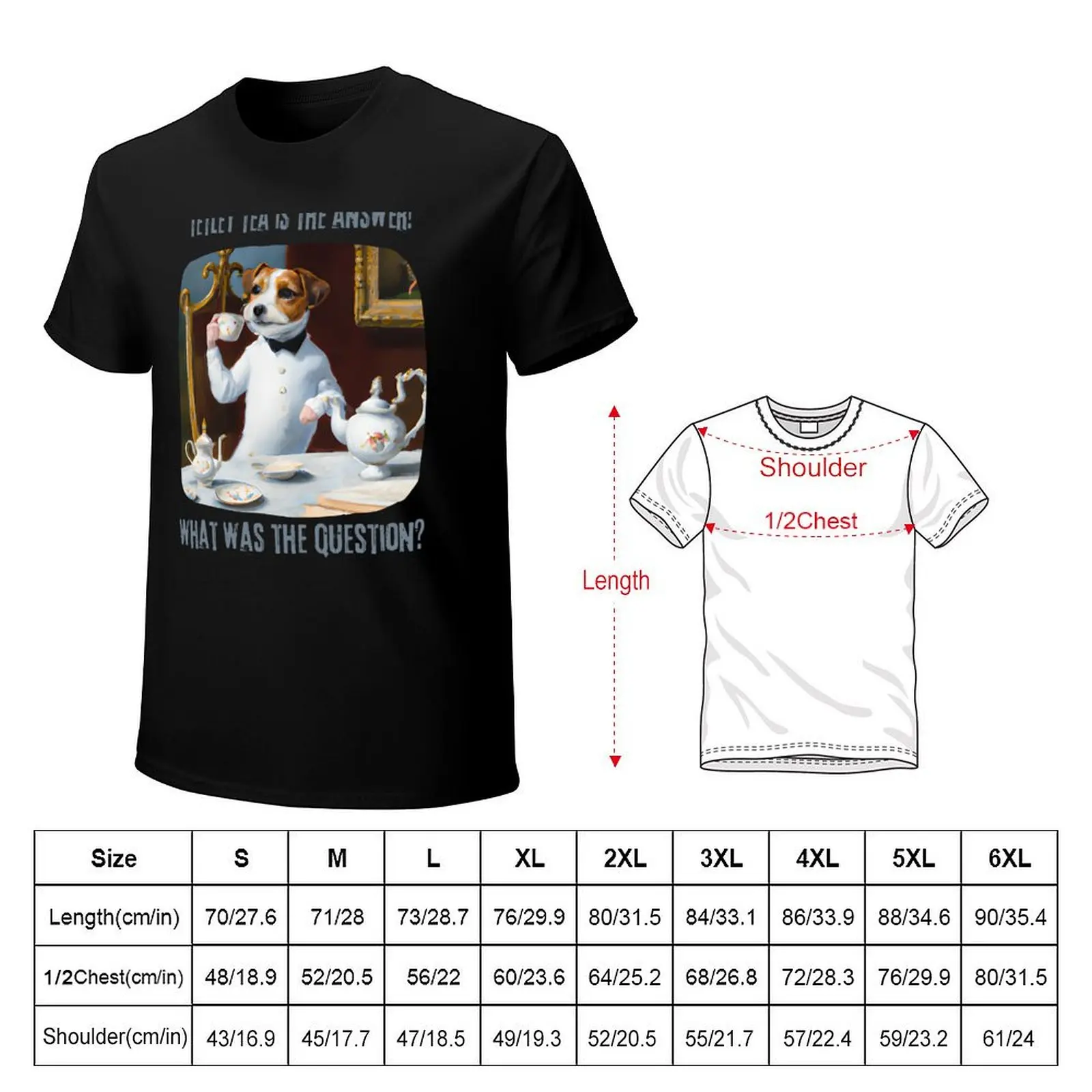 Tetley tea is the answer Jack Russel terrier tea time T-Shirt Breathable Travel T-Shirt