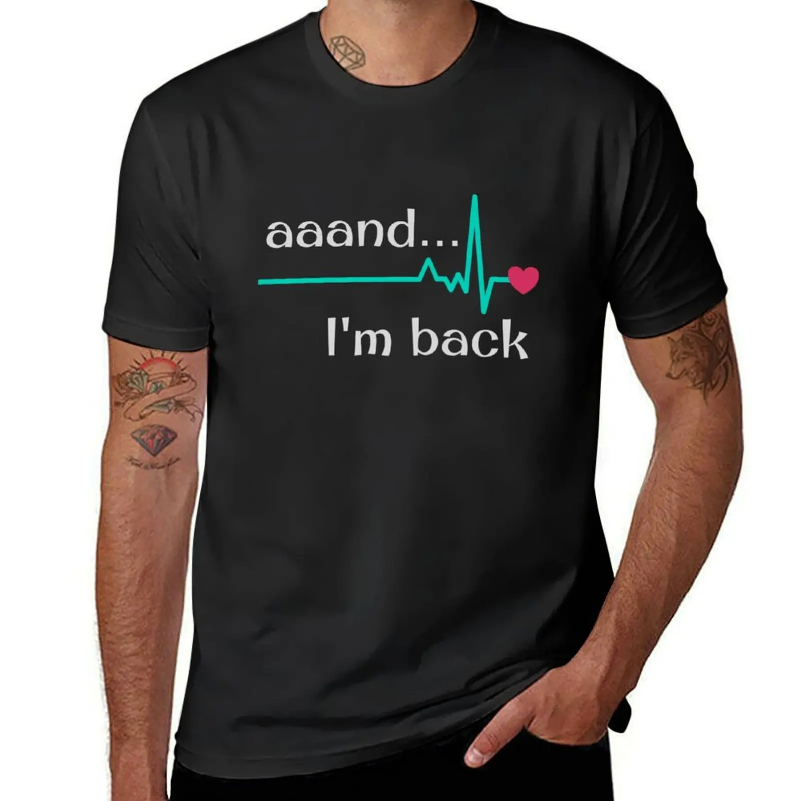 Aaand I'm back, Heart Attack Survivor T-Shirt sublime for a boy customs design your own T-shirts for men cotton