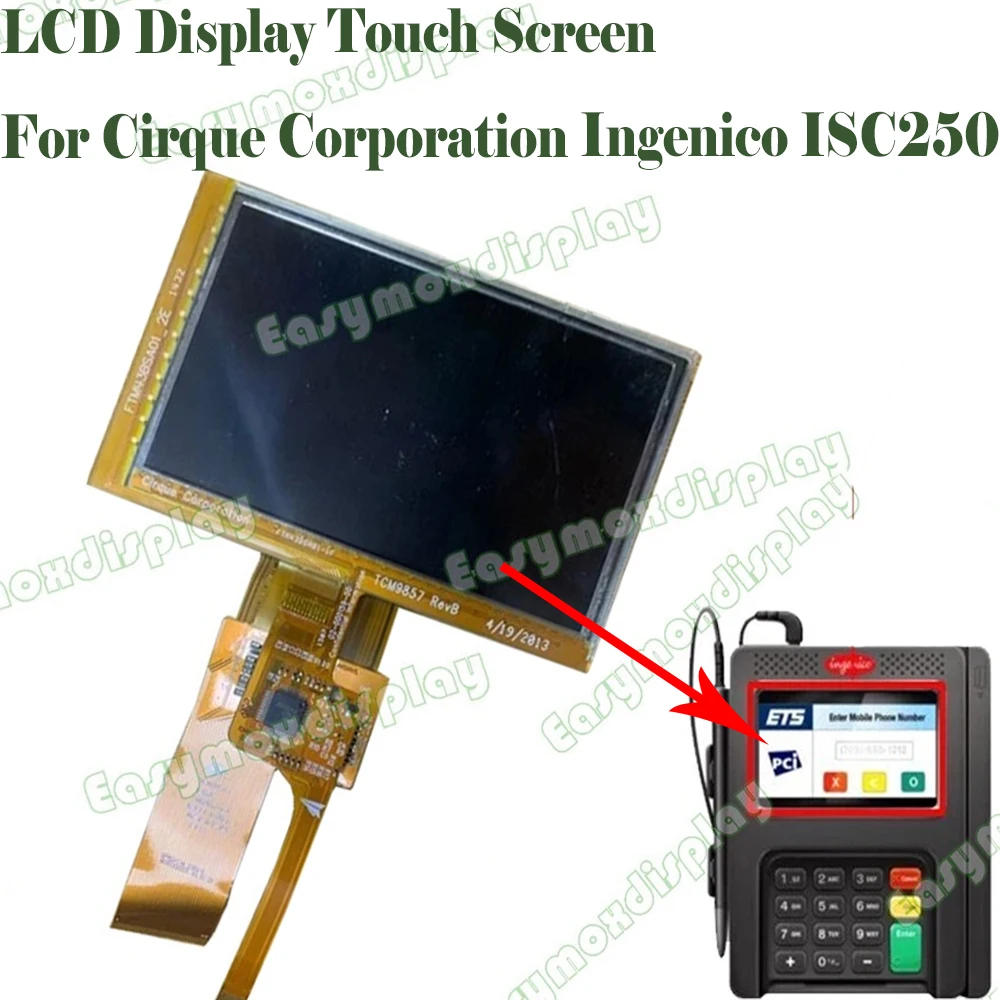 

For Cirque Corporation Ingenico ISC250 LCD Display With Touch Screen Replacement TCM9857 RevB